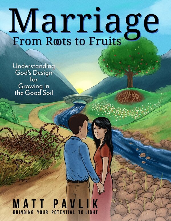 Marriage From Roots To Fruits by Matt Pavlik, Paperback | Indigo Chapters
