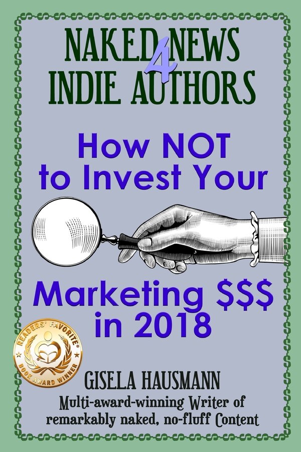 Naked News for Indie Authors How NOT to Invest Your Marketing by Gisela Hausmann, Paperback | Indigo Chapters