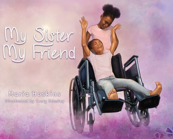 My Sister My Friend by Maria Hoskins, Hardcover | Indigo Chapters