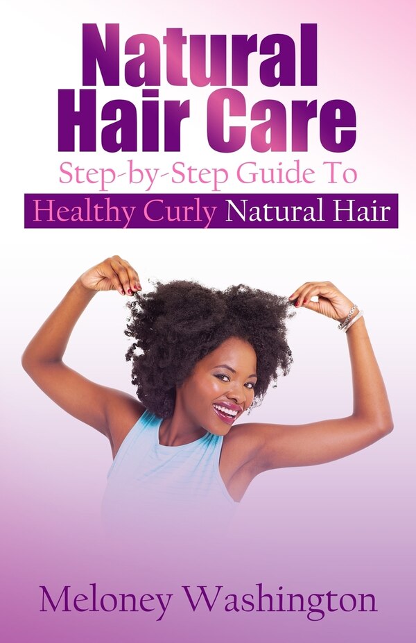 Natural Hair Care by Meloney Washington, Paperback | Indigo Chapters