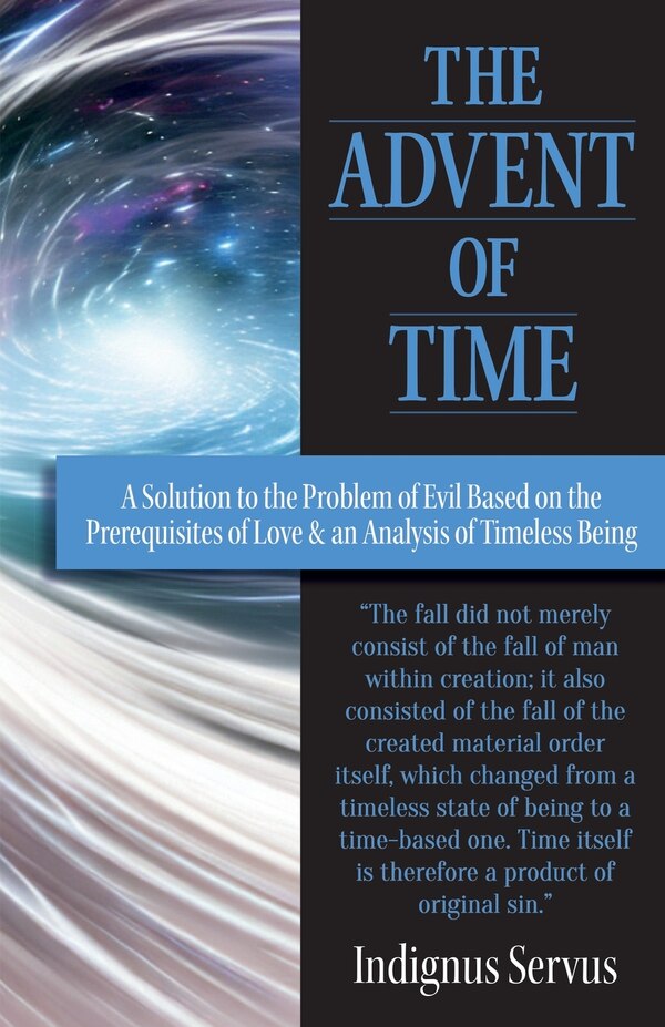 The Advent of Time by Indignus Servus, Paperback | Indigo Chapters