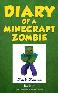 Diary of a Minecraft Zombie Book 4 by Zack Zombie, Paperback | Indigo Chapters