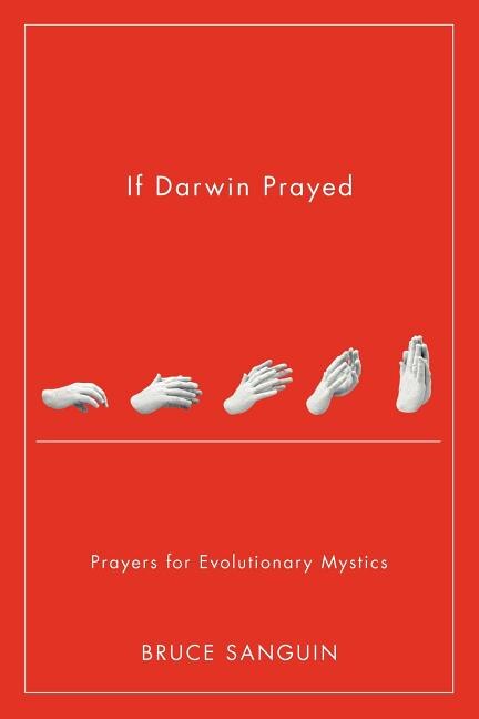 If Darwin Prayed by Bruce G Sanguin, Paperback | Indigo Chapters