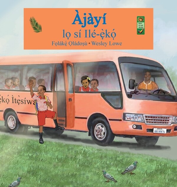 Ajayi lo si ile-eko by Folake Oladosu, Hardcover | Indigo Chapters