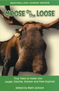 Moose on the Loose by Matt Jackson, Paperback | Indigo Chapters