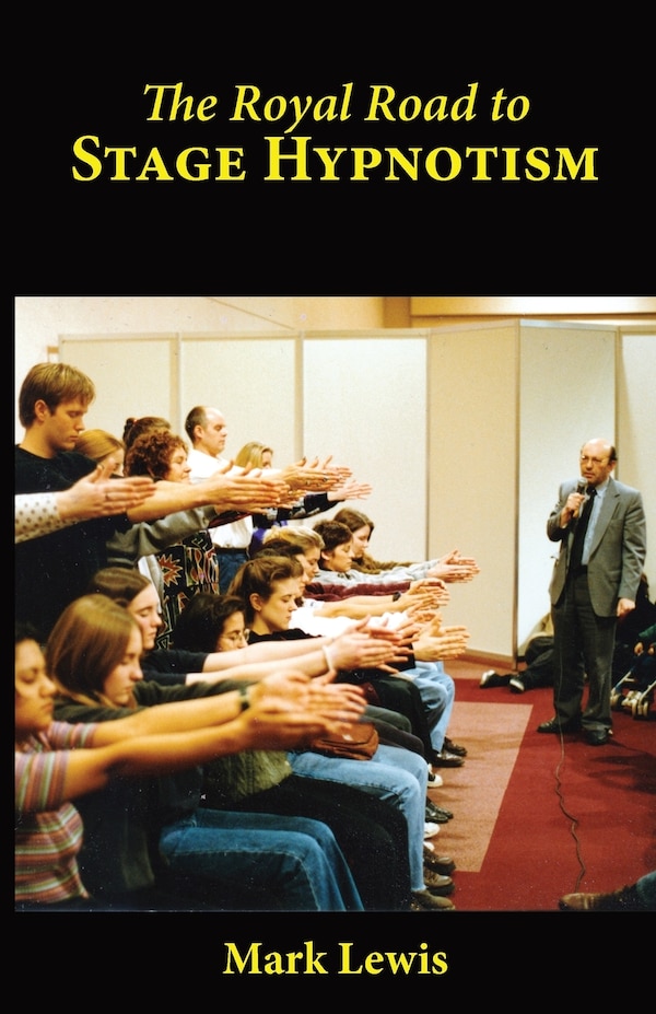 The Royal Road to Stage Hypnotism by Mark Lewis, Paperback | Indigo Chapters