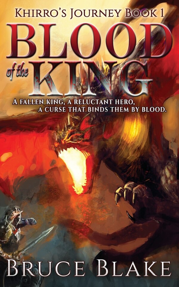 Blood of the King by Bruce Blake, Paperback | Indigo Chapters