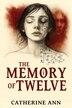 The Memory of Twelve by Catherine Ann, Paperback | Indigo Chapters