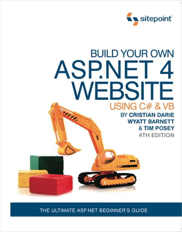 Build Your Own ASP. NET 4 Web Site Using C# & VB 4th Edition by Timmothy Posey, Paperback | Indigo Chapters