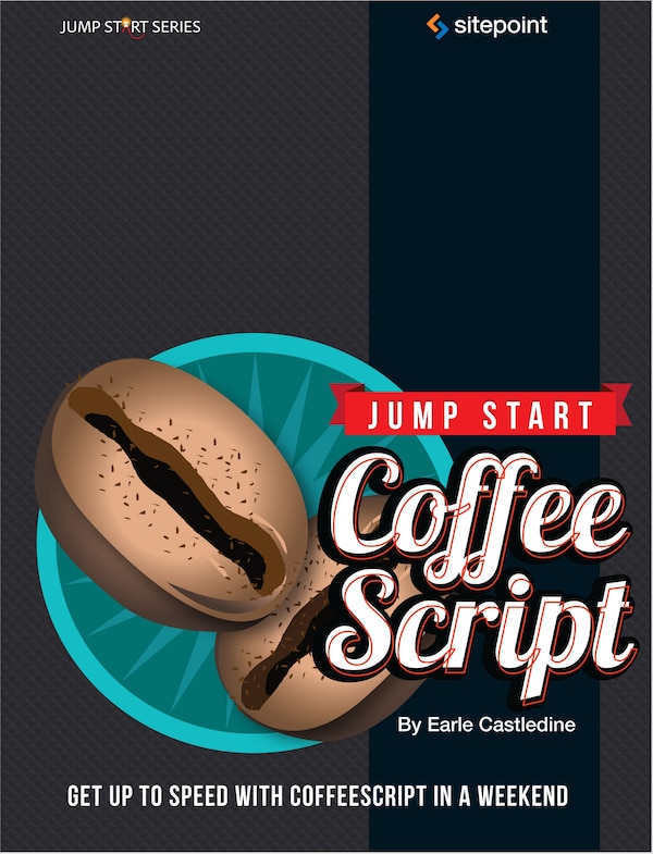 Jump Start Coffeescript by Earle Castledine, Paperback | Indigo Chapters