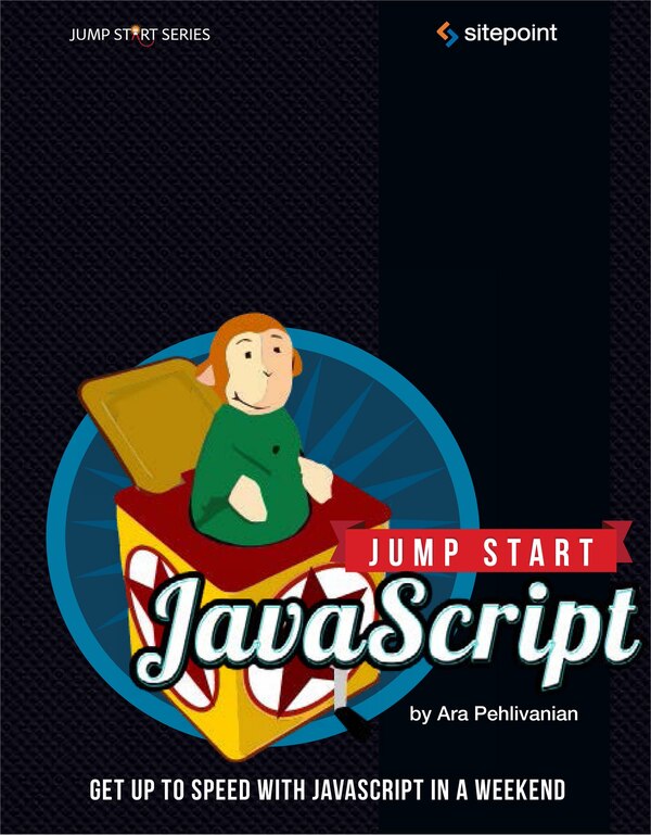 Jump Start Javascript by Ara Pehlivanian, Paperback | Indigo Chapters
