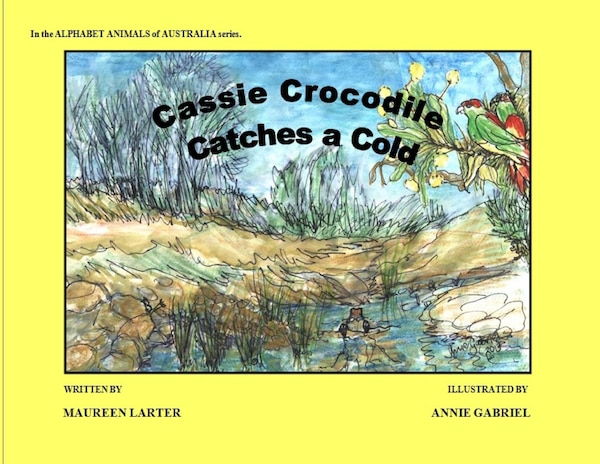 Cassie Crocodile Catches a Cold by Maureen Larter, Paperback | Indigo Chapters
