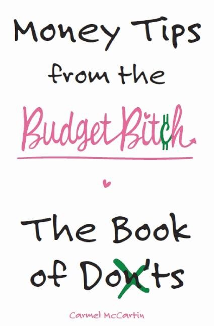 Money Tips from the Budget Bitch by Carmel McCartin, Paperback | Indigo Chapters