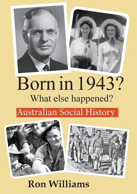 Born in 1943? What else happened? by Ron Williams, Paperback | Indigo Chapters