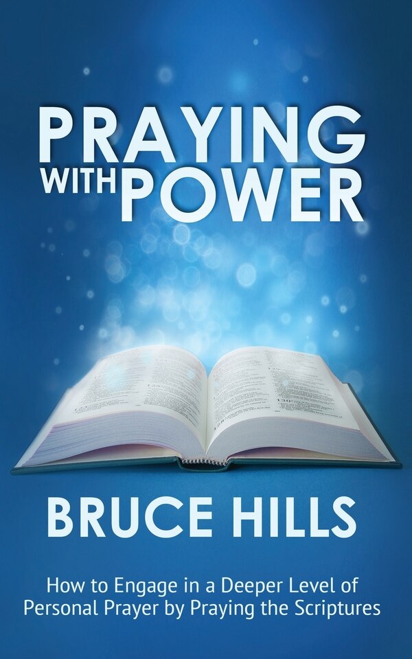 Praying with Power by Bruce Hills, Paperback | Indigo Chapters