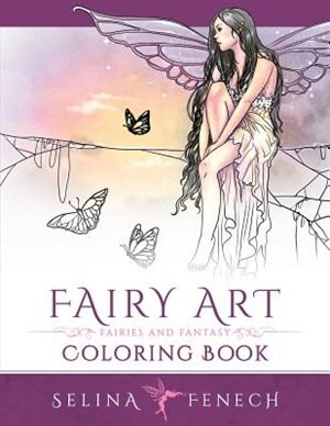 Fairy Art Coloring Book by Selina Fenech, Paperback | Indigo Chapters