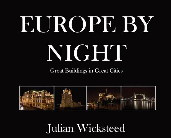 Europe by Night by Julian Wicksteed, Hardcover | Indigo Chapters