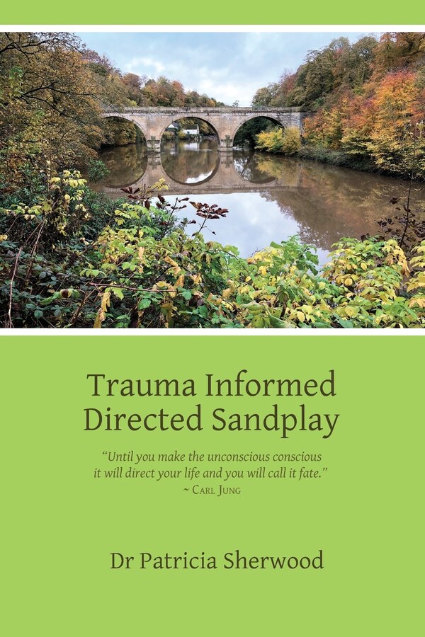 Trauma Informed Directed Sandplay by Patricia Mary Sherwood, Paperback | Indigo Chapters