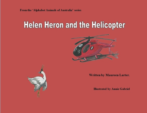 Helen Heron and the Helicopter by Maureen Larter, Paperback | Indigo Chapters