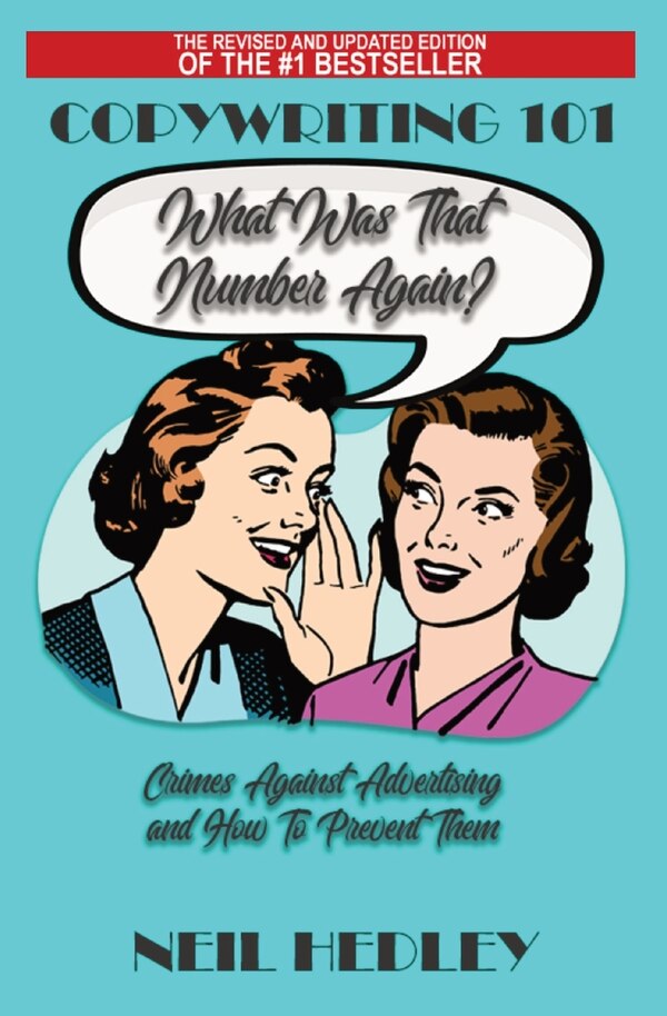 Copywriting 101 - What Was That Number Again? by Neil Hedley, Paperback | Indigo Chapters