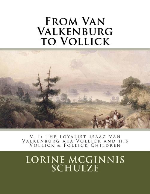 From Van Valkenburg to Vollick by Lorine McGinnis Schulze, Paperback | Indigo Chapters