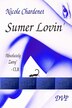 Sumer Lovin' by Nicole Chardenet, Paperback | Indigo Chapters