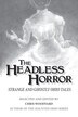 The Headless Horror by Chris Woodyard, Paperback | Indigo Chapters