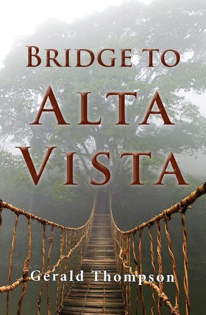 Bridge to Alta Vista by Gerald Thompson, Paperback | Indigo Chapters
