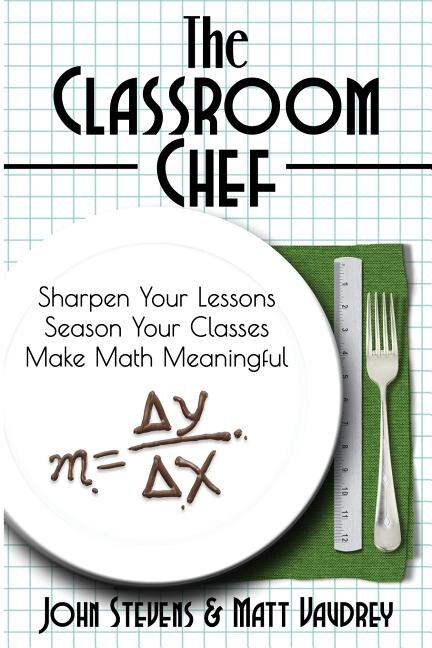 The Classroom Chef by John Stevens, Paperback | Indigo Chapters