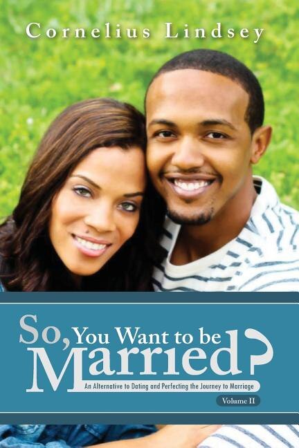 So You Want To Be Married? Second Edition by Cornelius Lindsey, Paperback | Indigo Chapters