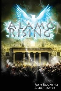 Alamo Rising by Josh Rountree, Paperback | Indigo Chapters