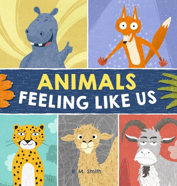 Animals Feeling Like Us by R M Smith, Hardcover | Indigo Chapters