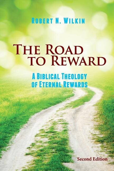 The Road to Reward by Robert N Wilkin, Paperback | Indigo Chapters