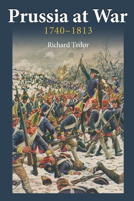 Prussia at War by Richard Tedor, Paperback | Indigo Chapters