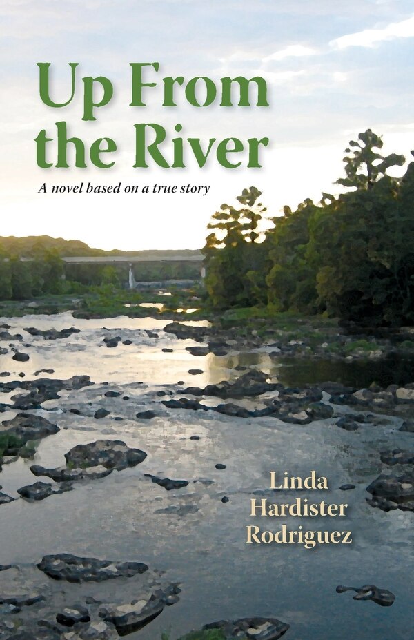 Up From The River by Linda Hardister Rodriguez, Paperback | Indigo Chapters
