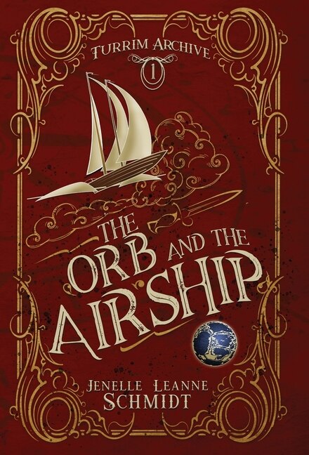 The Orb and the Airship by Jenelle Leanne Schmidt, Hardcover | Indigo Chapters