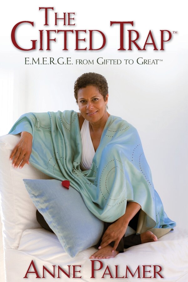 The Gifted Trap E.M.E.R.G.E. from Gifted to Great by Palmer Anne, Paperback | Indigo Chapters