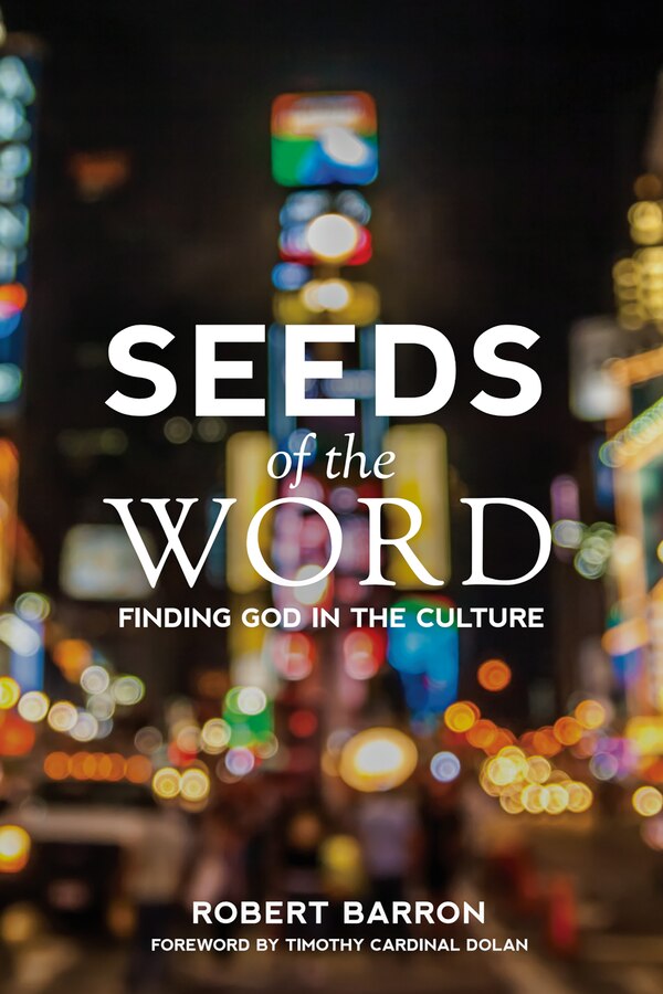Seeds of the Word by Robert Barron, Paperback | Indigo Chapters