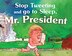Stop Tweeting and Go to Sleep Mr. President by John Spreincer McKellyanne Huckamucci, Paperback | Indigo Chapters