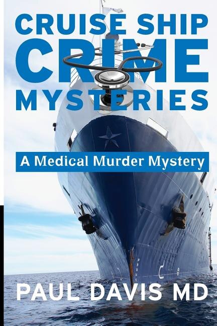 Cruise Ship Crime Mysteries by Paul Davis MD, Paperback | Indigo Chapters