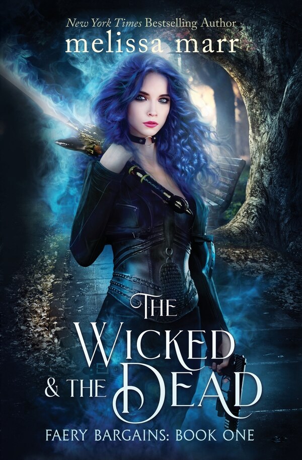 The Wicked & The Dead by Melissa Marr, Paperback | Indigo Chapters