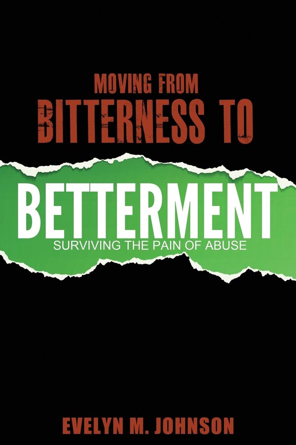 Moving From Bitterness To Betterment by Evelyn M Johnson, Paperback | Indigo Chapters