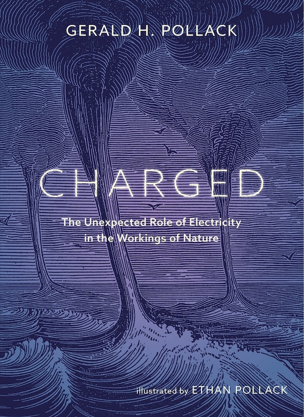 Charged by Gerald Pollack, Paperback | Indigo Chapters