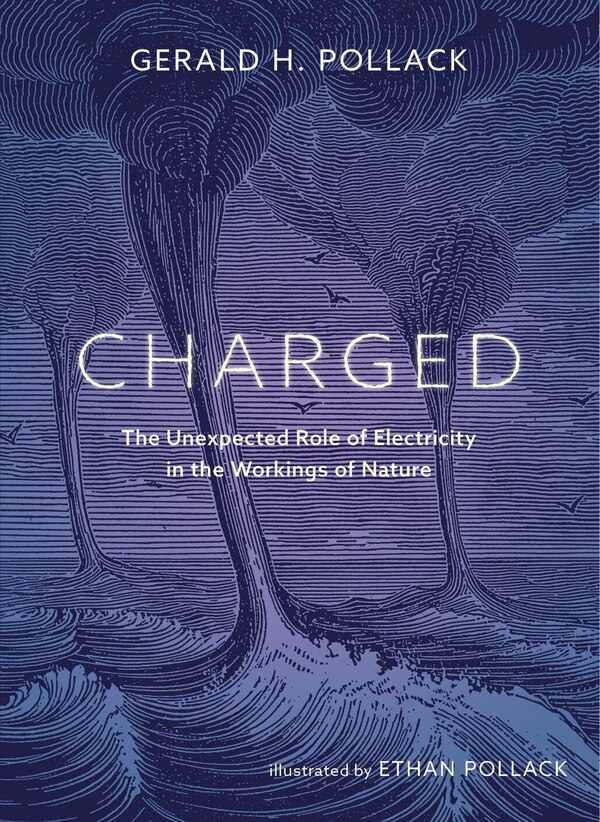 Charged by Gerald Pollack, Hardcover | Indigo Chapters