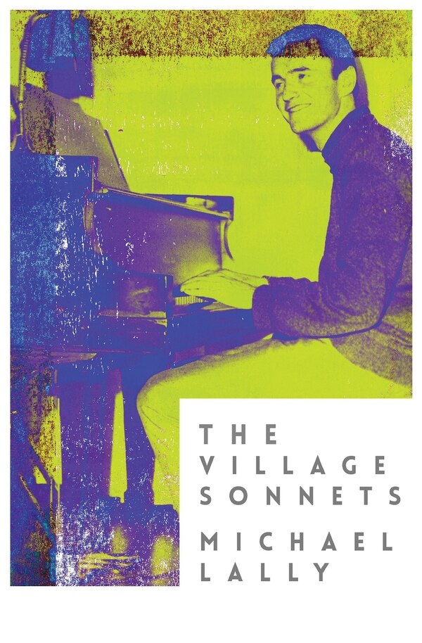 The Village Sonnets by Michael Lally, Paperback | Indigo Chapters