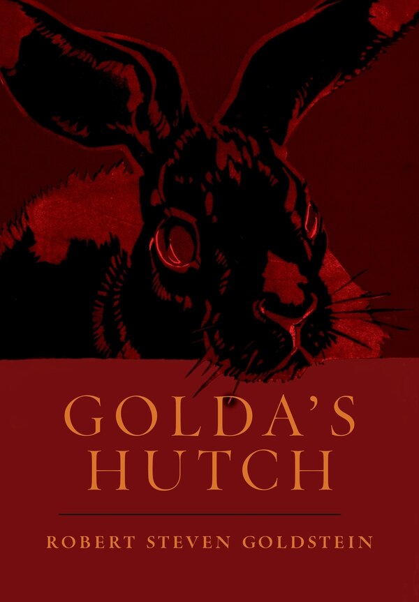 Golda's Hutch by Robert Steven Goldstein, Hardcover | Indigo Chapters