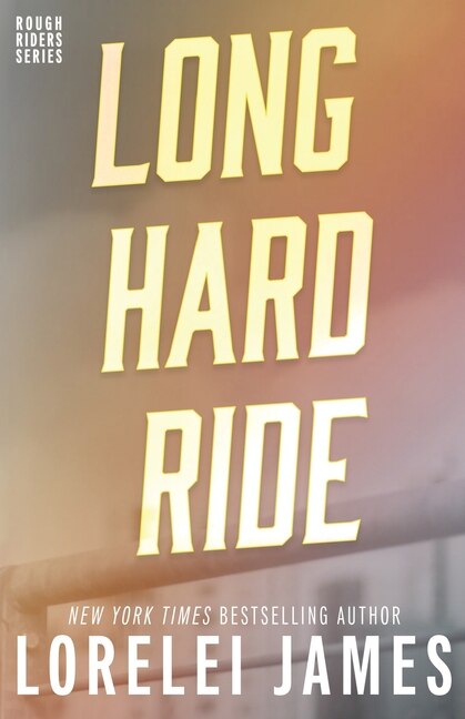 Long Hard Ride by Lorelei James, Paperback | Indigo Chapters