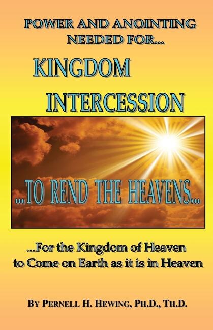 Power and Anointing Needed for Kingdom Intercession by Pernell H Hewing, Paperback | Indigo Chapters