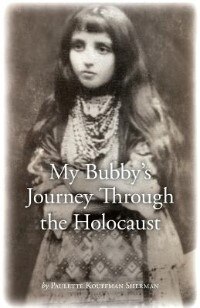 My Bubby's Journey Through the Holocaust by Paulette Kouffman Sherman, Paperback | Indigo Chapters