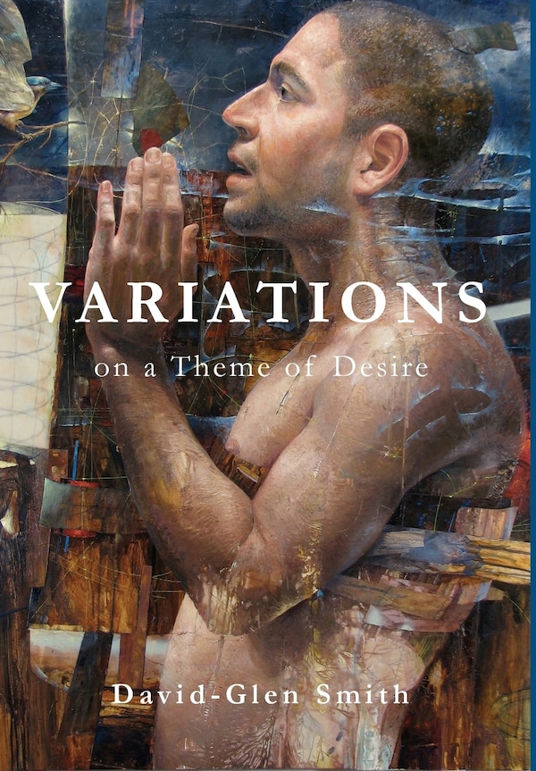 Variations on a Theme of Desire by David Glen Smith, Hardcover | Indigo Chapters